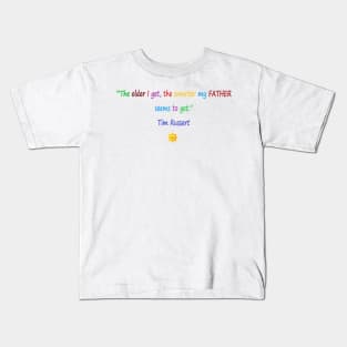 Funny quotes about Dad Kids T-Shirt